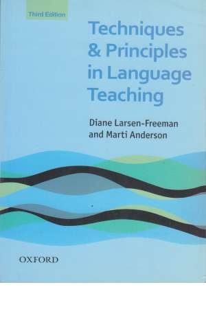 Teachniques And Principles In Language Teaching Teachniques And Principles In Language Teaching