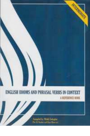 english idioms and phrasal verbs in context(a refrence book)intermediate
