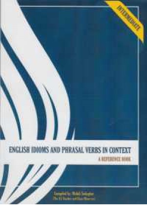 english idioms and phrasal verbs in context(a refrence book)intermediate english idioms and phrasal verbs in context(a refrence book)intermediate