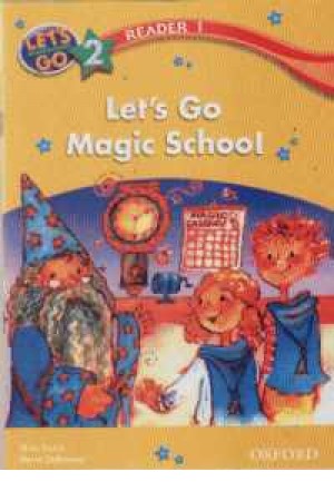 lets go 2 reader (1) magic school lets go 2 reader (1) magic school