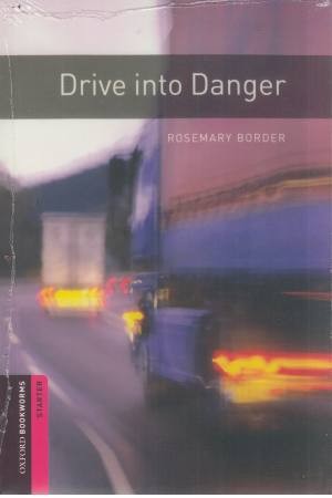 Drive into Danger Drive into Danger