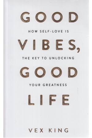 good vibes good life good vibes good life