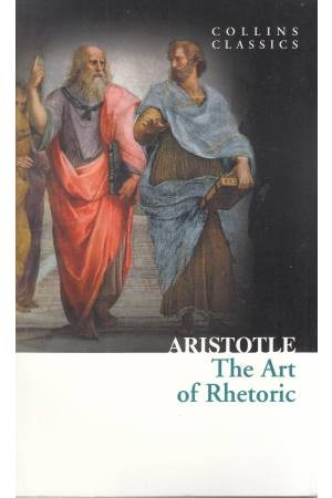 the art of rhetoric the art of rhetoric