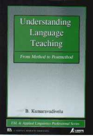 Understanding lang teaching from method to postmethod