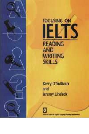 FOCUSING ON IELTS READING AND WRITING SKILLS