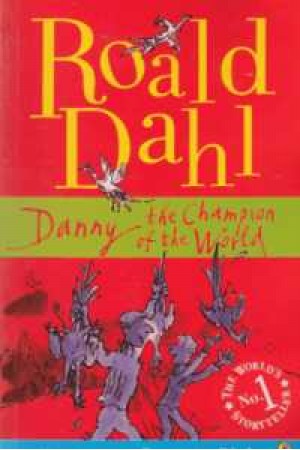 roald dahl(danny the champion of the world)