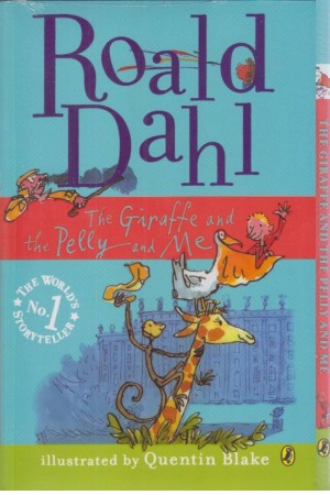roald dahl(the giraffe and the pelly and me)
