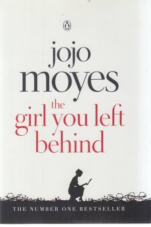 THE GIRL YOU LEFT BEHIND THE GIRL YOU LEFT BEHIND