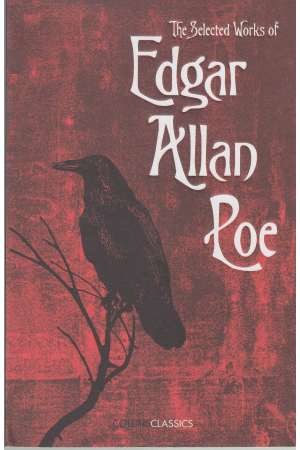 The selected works of Edgar Allan Poe