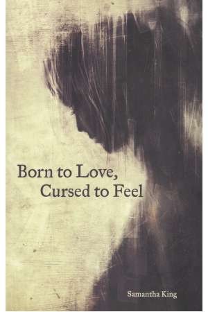 Born To Love, Cursed To Feel Born To Love, Cursed To Feel