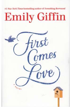 First Comes Love (Full Text) First Comes Love (Full Text)