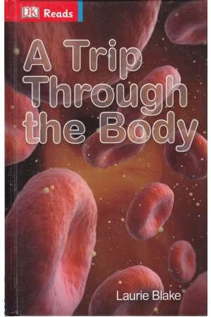 A trip Through The Body A trip Through The Body