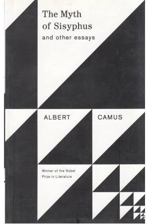 the myth of sisyphus and other essays the myth of sisyphus and other essays