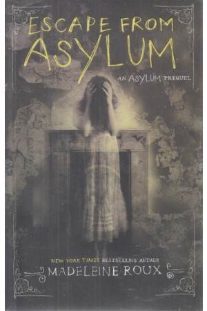 ESCAPE FROM ASYLUM