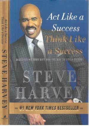 ACT LIKE A SUCCESS THINK LIKE A SUCCESS ACT LIKE A SUCCESS THINK LIKE A SUCCESS
