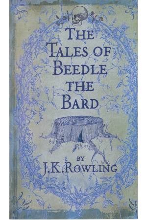 THE TALES OF BEEDLE THE BARD THE TALES OF BEEDLE THE BARD
