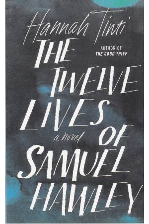 THE TWELVE LIVES OF SAMUEL HAWLEY THE TWELVE LIVES OF SAMUEL HAWLEY
