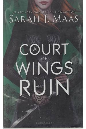 A COURT OF WINGS AND RUIN A COURT OF WINGS AND RUIN