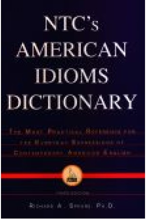 NTC'S American Idioms Dictionary NTC'S American Idioms Dictionary