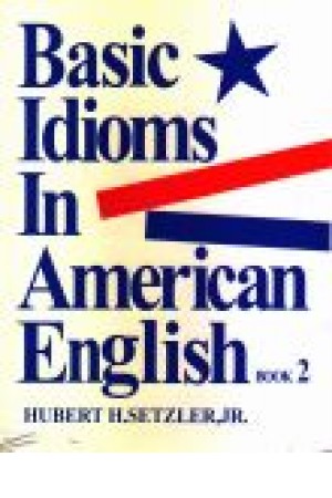 Basic Idioms In American English 2