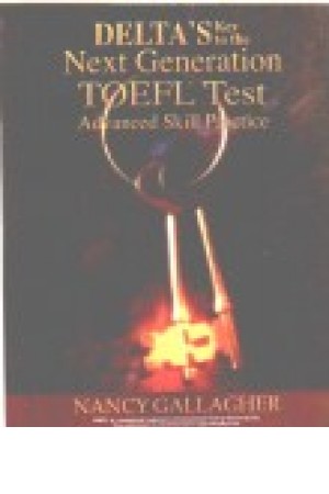 DELTA'S Key to the Next Generation TOEFL Test Advanced Skill Practice