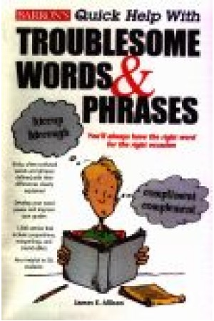 Barron's Quick Help With Troublesome Words &Phrases